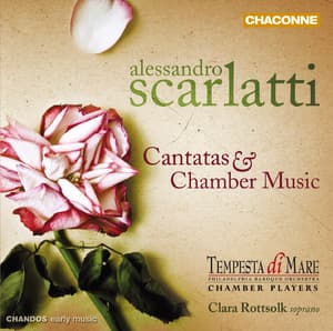 Scarlatti - Cantatas & Chamber Music
