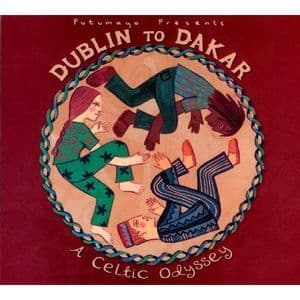Putumayo Presents: Dublin To Dakar