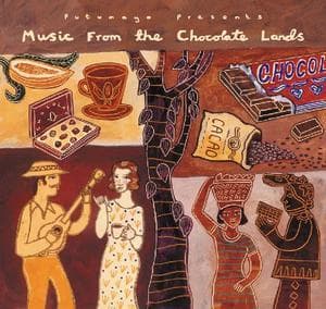 Putumayo Presents: Music From The Chocolate Lands