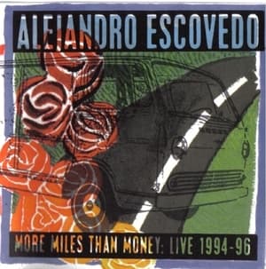 More Miles Than Money: Live 1994-96