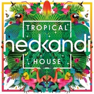 Hed Kandi: Tropical House