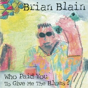 Who Paid You To Give Me The Blues