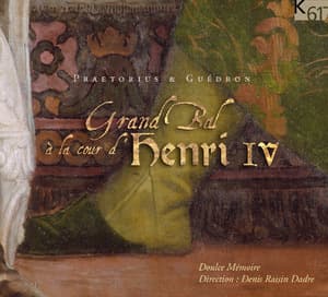 Grand Bal а La Cour D'henri IV