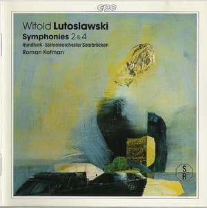 Witold Lutoslawski - Symphonies 2 & 4