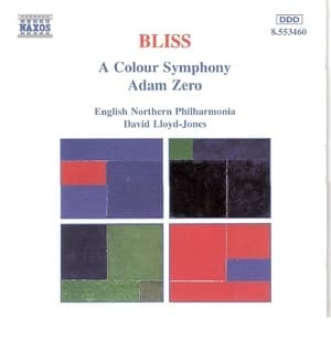 Bliss, Arthur - A Colour Symphony, Adam Zero (David Lloyd-jones)