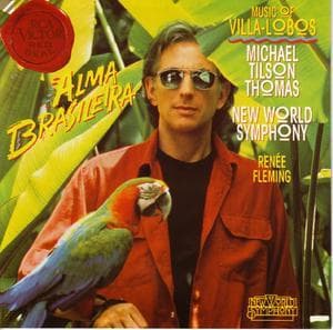 Alma Brasileira (Michael Tilson Thomas, New World Symphony, Renee Fleming)