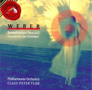 Weber, Symphonies 1 & 2, Overture - Der Freischutz