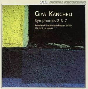 Kancheli: Symphonies Nos. 2 & 7
