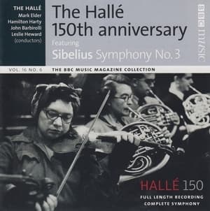 Sibelius Symphony No.3 - The Halle 150th Anniversary