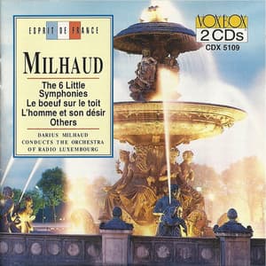 The 6 Little Symphonies, Le Boeuf Sur La Toit, Etc - Milhaud Et Al