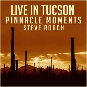 Live in Tucson: Pinnacle Moments