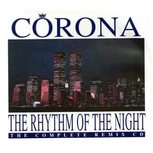 The Rhythm Of The Night (the Complete Remix CD)