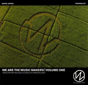We Are The Music Makers Volume One