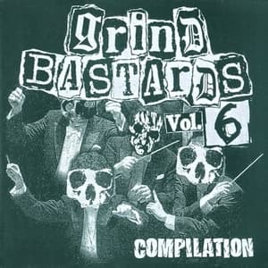 Grind Bastards Vol.6