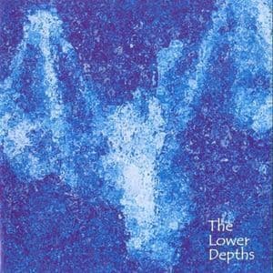 Lower Depths (2CD)