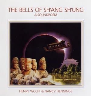 The Bells Of Sh'ang Sh'ung: A Soundpoem