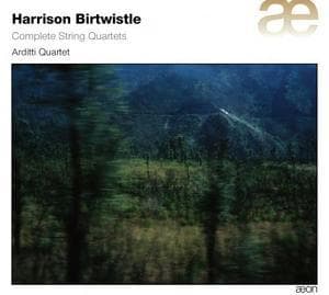 Harrison Birtwistle: Complete String Quartets