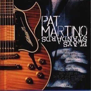 Pat Martino Plays Standards