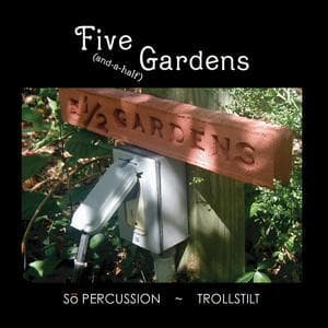 Five (and A Half) Gardens (Trollstilt)