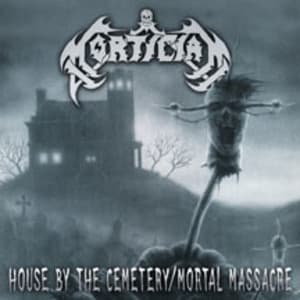 House By The Cemetery / Mortal Massacre