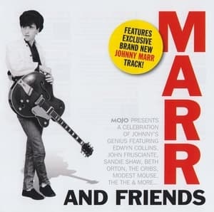 Mojo Presents: Johnny Marr And Friends