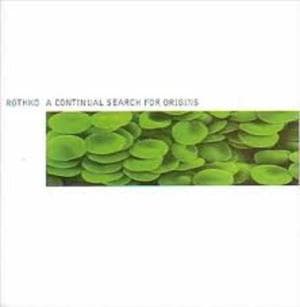 A Continual Search For Origins