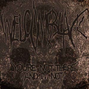 You`re Not There And I`m Not