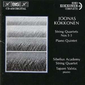 Kokkonen - String Quartets Nos.1-3; Piano Quintet