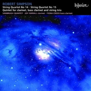String Quartets Nos. 14 and 15 & Quintet For Clarinet, Bass Clarinet & String Trio