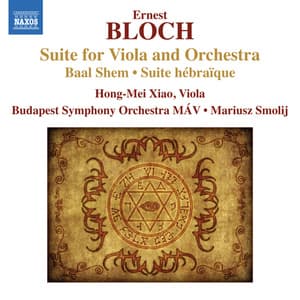 Bloch - Suite For Viola And Orchestra - Baal Shem - Suie Hebraique - Xiao-smo...