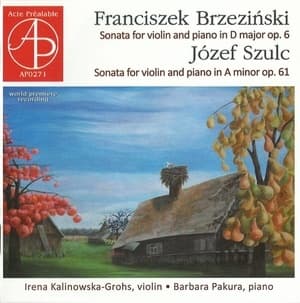 Brzezinski & Szulc – Violin Sonatas – Kalinowska-grohs & Pakura