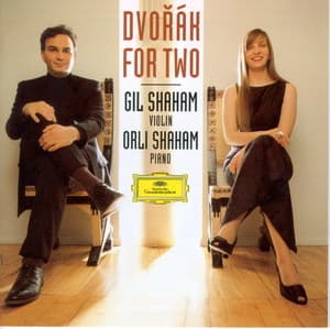 Dvorak Pour Deux : Oeuvres Pour Violon & Piano - Gil & Orli Shaham