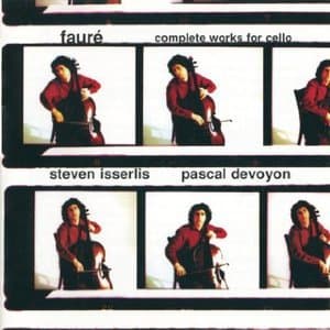 Faurй: Complete Works For Cello