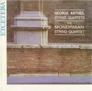 George Antheil - The String Quartets