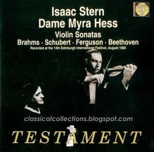 Isaac Stern & Dame Myra Hess Play Brahms, Schubert, Ferguson, Beethoven