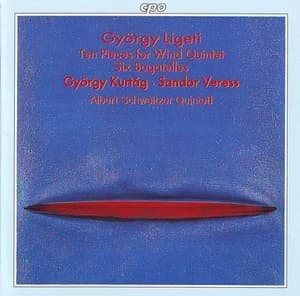 Ligeti, Kurtag, Veress - Albert Schweitzer Quintett