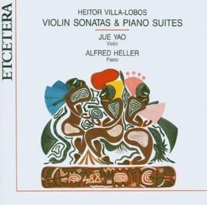 Violin Sonatas & Piano Suites (Jue Yao, Alfred Heller)
