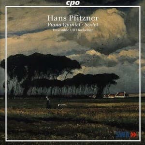 Piano Quintet, Sextet [ensemble Ulf Hoelscher]