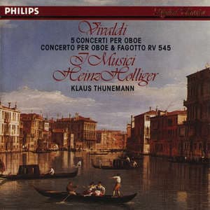 5 Concerti per Oboe, Concerto per Oboe & Fagotto RV 545 - I Musici, Holliger, Thunemann 