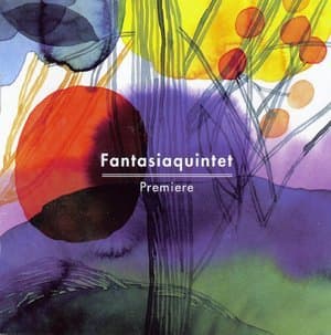 Fantasiaquintet - Premiere