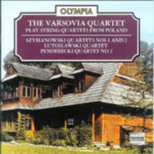 Szymanowski - Lutoslawski - Penderecki - String Quartets