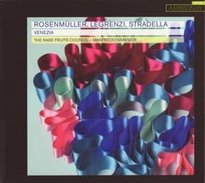 Venezia : Rosenmuller, Legrenzi, Stradella