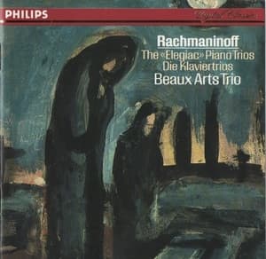 Rachmaninov - The 'elegiac' Piano Trios - Beaux Arts Trio