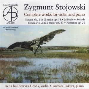 Stojowski - Complete Works For Violin And Piano - Kalinowska-grohs