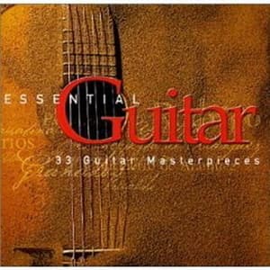 Essential Guitar: 33 Guitar Masterpieces