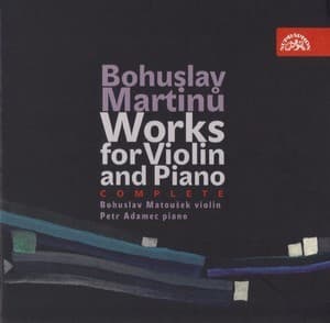 Bohuslav Martinu - Works For Violin And Piano (complete)