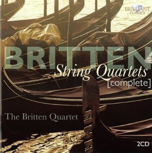 Britten - Complete String Quartets