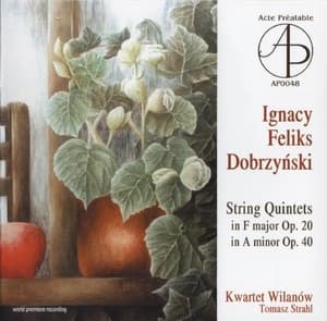 Dobrzynski - String Quintets - Kwartet Wilanow