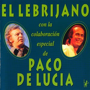 El Lebrijano Con La Colaboraciуn Especial De Paco De Lucia