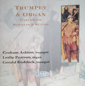 Oncertos, Sonatas & Suites For Trumpet & Organ
